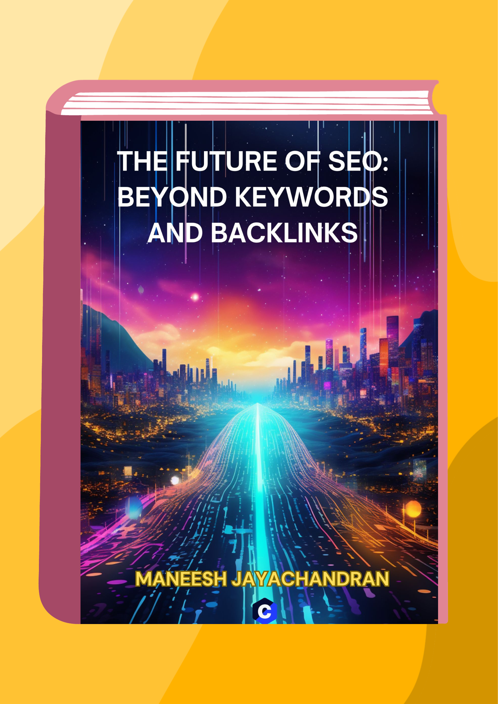 Buy the book 'The Future of SEO: Beyond Keywords and Backlinks'